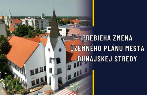Prebieha zmena územného plánu mesta Dunajskej Stredy