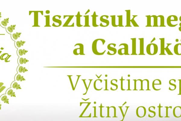 Tisztítsuk meg együtt a Csallóközt! 