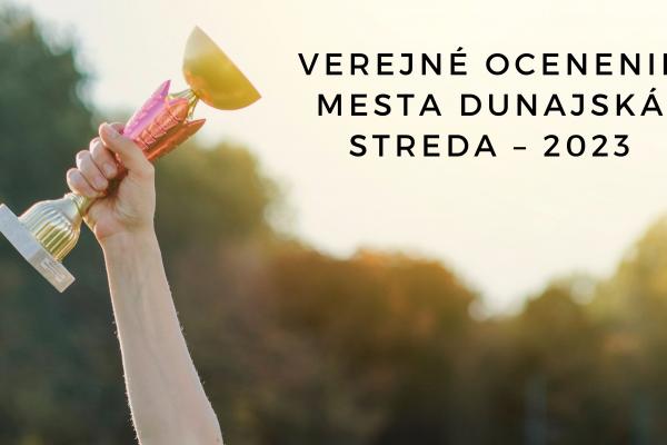 VÝZVA - Verejné ocenenie mesta Dunajská Streda – 2023