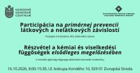 PARTICIPÁCIA NA PRIMÁRNEJ PREVENCII LÁTKOVÝCH A NELÁTKOVÝCH ZÁVISLOSTÍ